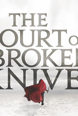 THE COURT OF BROKEN KNIVES