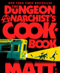 THE DUNGEON ANARCHIST'S COOKBOOK