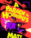 A PARADE OF HORRIBLES